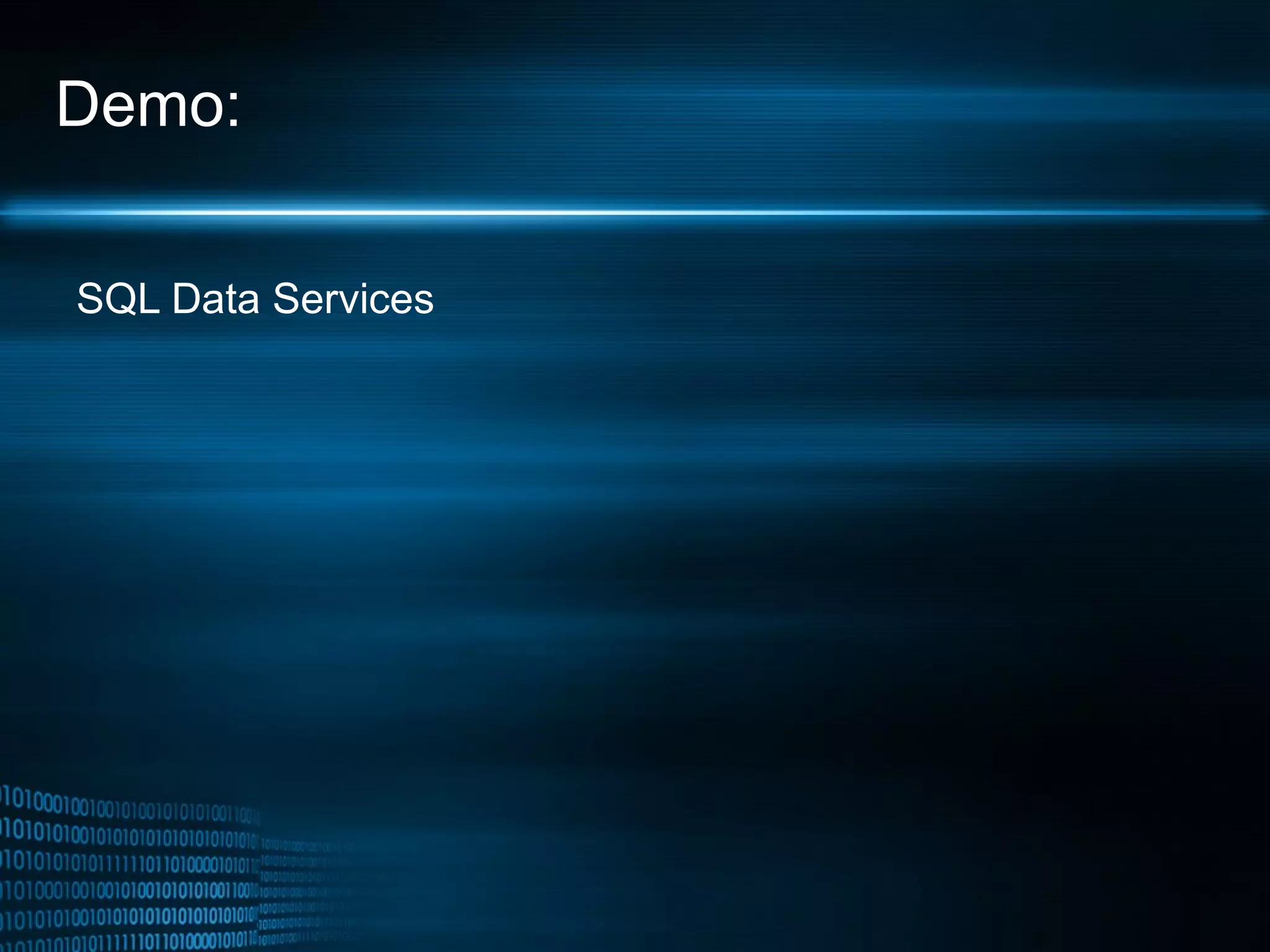 Demo: SQL Data Services 