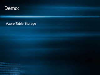 Demo: Azure Table Storage 