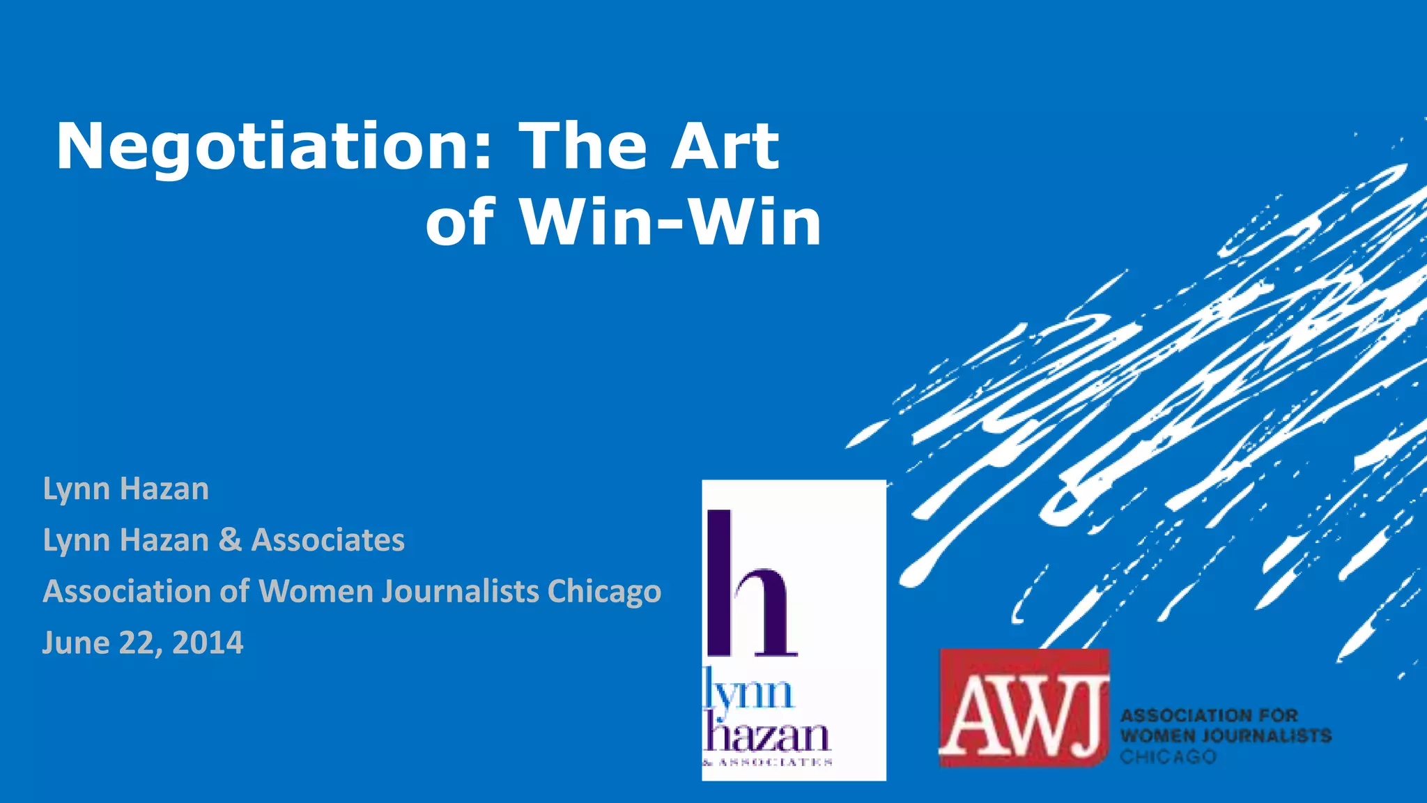 Negotiation:The Art of Win-Win- Lynn Hazan & Associates- AWJ | PPT