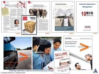 © Copyright ClearAction LLC. All rights reserved.
Featuring ClearAction’s B2B CX benchmarking study findings
 