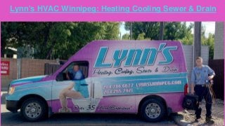 Lynn's HVAC Winnipeg: Heating Cooling Sewer & Drain
 