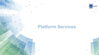 Platform Services
 