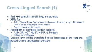 Cross-Lingual Search (2)
Example: Maternity leave Spain AND Austria
detect
language
detect
jurisdiction(s)
to query +
lang...