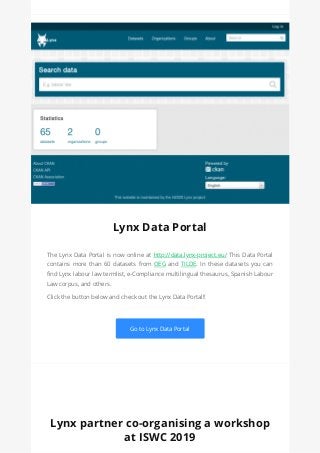 Lynx Data Portal
The Lynx Data Portal is now online at http://data.lynx-project.eu/ This Data Portal
contains more than 60...