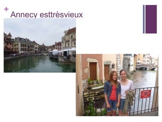 +
Annecy esttrèsvieux