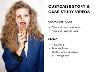 CUSTOMER STORY &
CASE STUDY VIDEOS
Clients et utilisateurs réels
Projets et résultats réels 
CARACTÉRISTIQUES
Newsletters
...