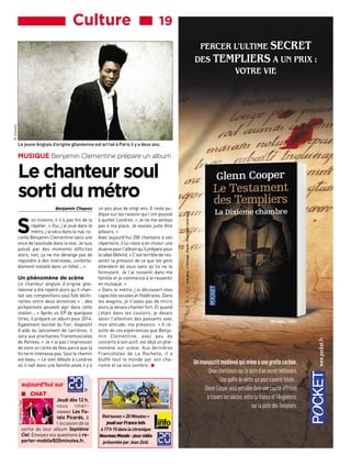 19

M. Clement

Culture■■■

Le jeune Anglais d’origine ghanéenne est arrivé à Paris il y a deux ans.

MUSIQUE Benjamin Clementine prépare un album

Benjamin Chapon

S

on histoire, il n’a pas fini de la
répéter. « Oui, j’ai joué dans le
métro, j’ai vécu dans la rue, raconte Benjamin Clementine sans une
once de lassitude dans la voix. Je suis
passé par des moments difficiles
alors, non, ça ne me dérange pas de
répondre à des interviews, confortablement installé dans un hôtel… »

Un phénomène de scène

Le chanteur anglais d’origine ghanéenne a été repéré alors qu’il chantait ses compositions soul folk déchirantes entre deux annonces « …des
pickpockets peuvent agir dans cette
station... » Après un EP de quelques
titres, il prépare un album pour 2014.
Egalement lauréat du Fair, dispositif
d’aide au lancement de carrières, il
sera aux prochaines Transmusicales
de Rennes. « Je n’ai pas l’impression
de vivre un conte de fées parce que la
fin ne m’intéresse pas. Seul le chemin
est beau. » Le sien débute à Londres
où il naît dans une famille aisée il y a

un peu plus de vingt ans. Il reste pudique sur les raisons qui l’ont poussé
à quitter Londres. « Je ne me sentais
pas à ma place. Je voulais juste être
ailleurs. »
Avec aujourd’hui 200 chansons à son
répertoire, il lui reste à en choisir une
dizaine pour l’album qu’il prépare pour
le label Behind. « C’est terrible de ressentir la pression de ce que les gens
attendent de vous sans qu’ils ne le
formulent. Je l’ai ressenti dans ma
famille et je commence à le ressentir
en musique. »
« Dans le métro, j’ai découvert mes
capacités vocales et théâtrales. Dans
les wagons, je n’avais pas de micro
alors je devais chanter fort. Et quand
j’étais dans les couloirs, je devais
saisir l’attention des passants avec
mon attitude, ma présence. » Il résulte de ces expériences que Benjamin Clementine, avec peu de
concerts à son actif, est déjà un phénomène sur scène. Aux dernières
Francofolies de La Rochelle, il a
bluffé tout le monde par son charisme et sa voix sombre. W

aujourd’hui sur
O. Lehtikuva / Sipa

Jeudi dès 12 h,
vous interviewez Les Fatals Picards, à
l’occasion de la
sortie de leur album Septième
Ciel. Envoyez vos questions à reporter-mobile@20minutes.fr.

Skylanders

W CHAT

Retrouvez « 20 Minutes »
jeudi sur France Info
à 17 h 15 dans la chronique
Nouveau Monde - jeux vidéo
présentée par Jean Zeid.

$$$!()&*#%!"'

Le chanteur soul
sorti du métro

 