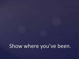Know whereyou’regoing.To create an effective web presence & personal brand, askyourself:Whoam I?Know whereyou’regoing.To create an effective web presence & personal brand, askyourself:Whoam I?