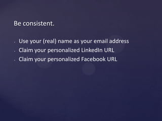 +5% for eachrecommendationCreatea website to highlightyouraccomplishments and act as an online CV