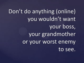 Be two-sided.Social networking is10% about you…