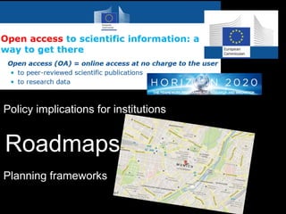 Policy implications for institutions
Planning frameworks
Roadmaps
 