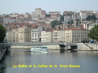 La Saône et la Colline de la  Croix Rousse 