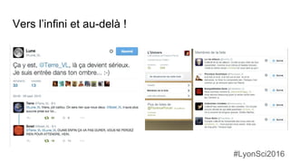 Vers l’infini et au-delà !
#LyonSci2016
 