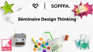 Séminaire Design Thinking
 