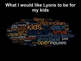 What I would like Lyons to be for my kids 