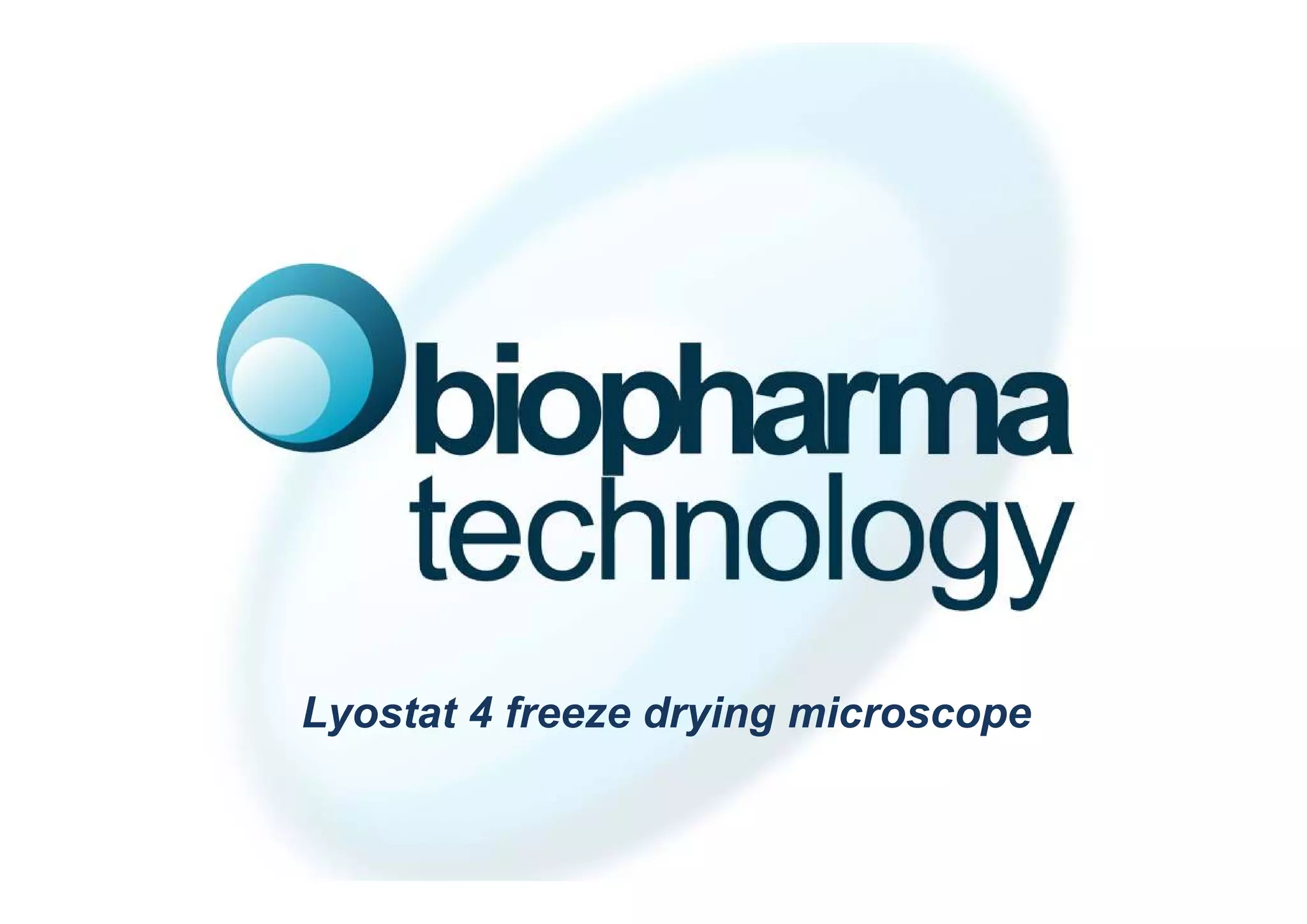 Lyostat4 Freeze Drying Microscope PPT
