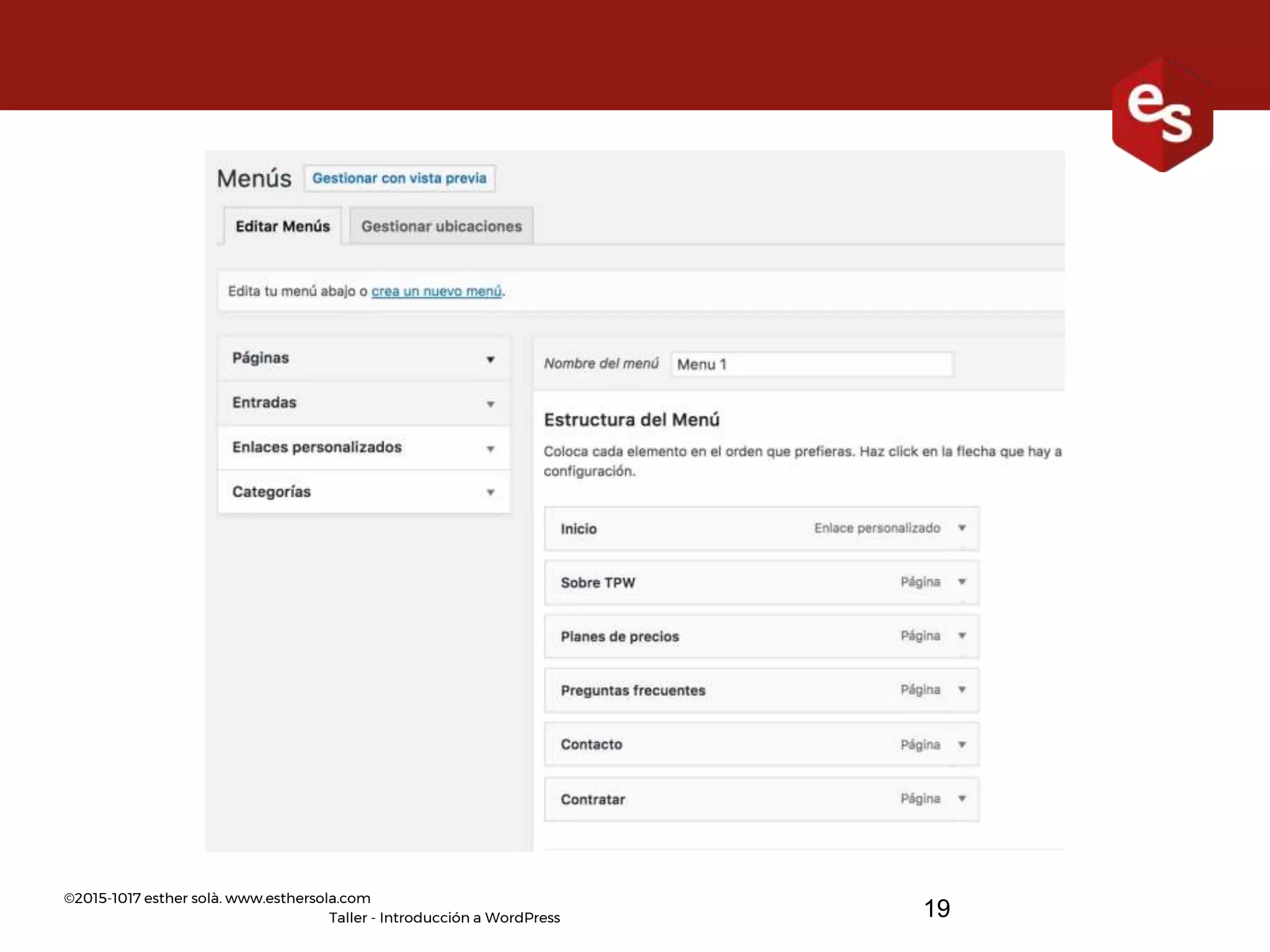 ©2015-1017 esther solà. www.esthersola.com
Taller - Introducción a WordPress 19
 
