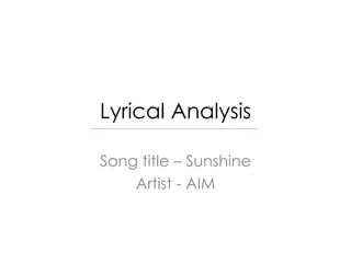 Lyrical Analysis Song title – Sunshine Artist - AIM 