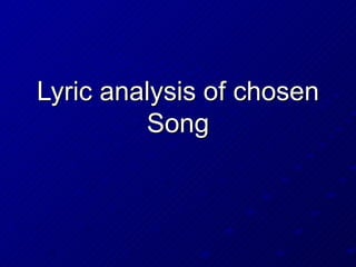 Lyric analysis of chosen Song 
