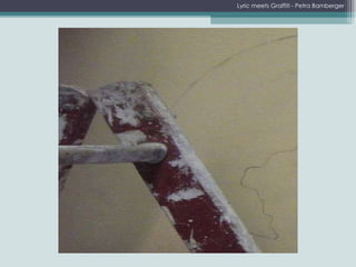 Lyric meets Graffiti - Petra Bamberger 