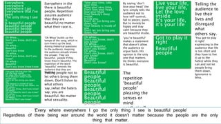 Everywhere, 
everywhere 
Everywhere I go 
Everywhere that I've 
been 
The only thing I see 
is 
Is beautiful people 
Beaut...