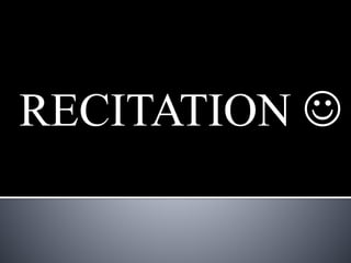 RECITATION 
 