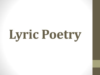 Lyric Poetry
 