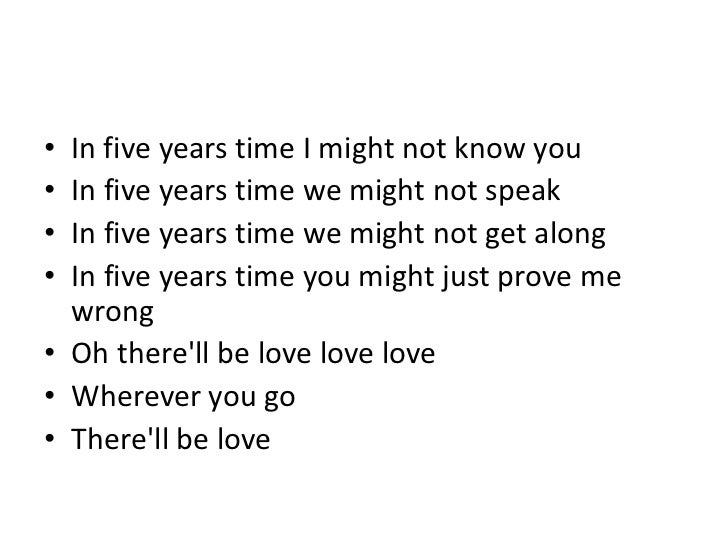 five years time