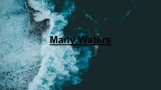 Many Waters
 