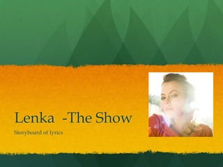 Lenka  -The Show Storyboard of lyrics 
