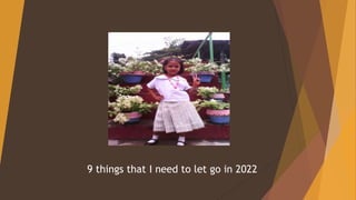 9 things that I need to let go in 2022
 