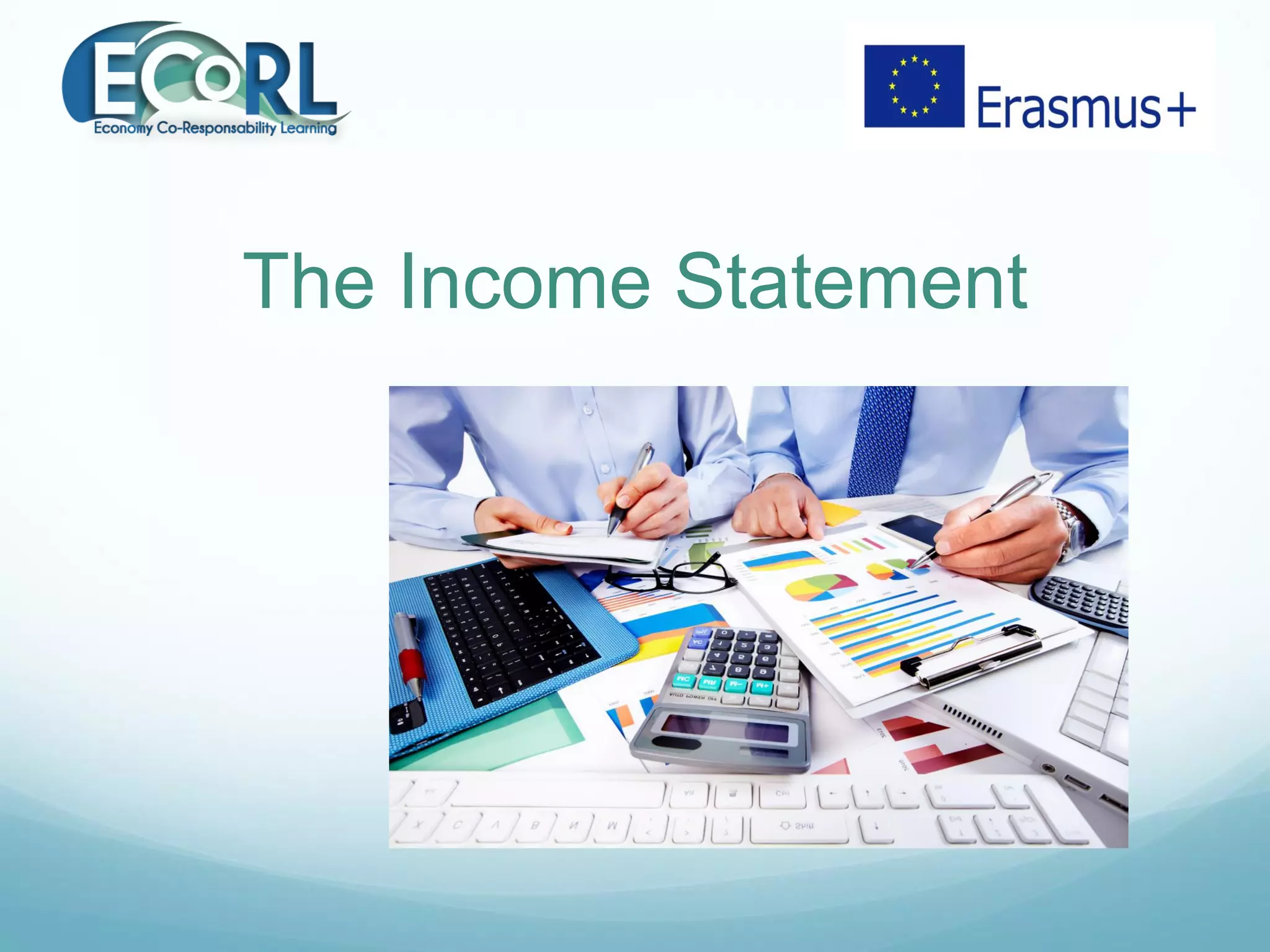 The Income Statement
 