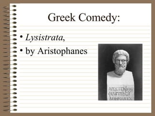 Greek Comedy: ,[object Object],[object Object]