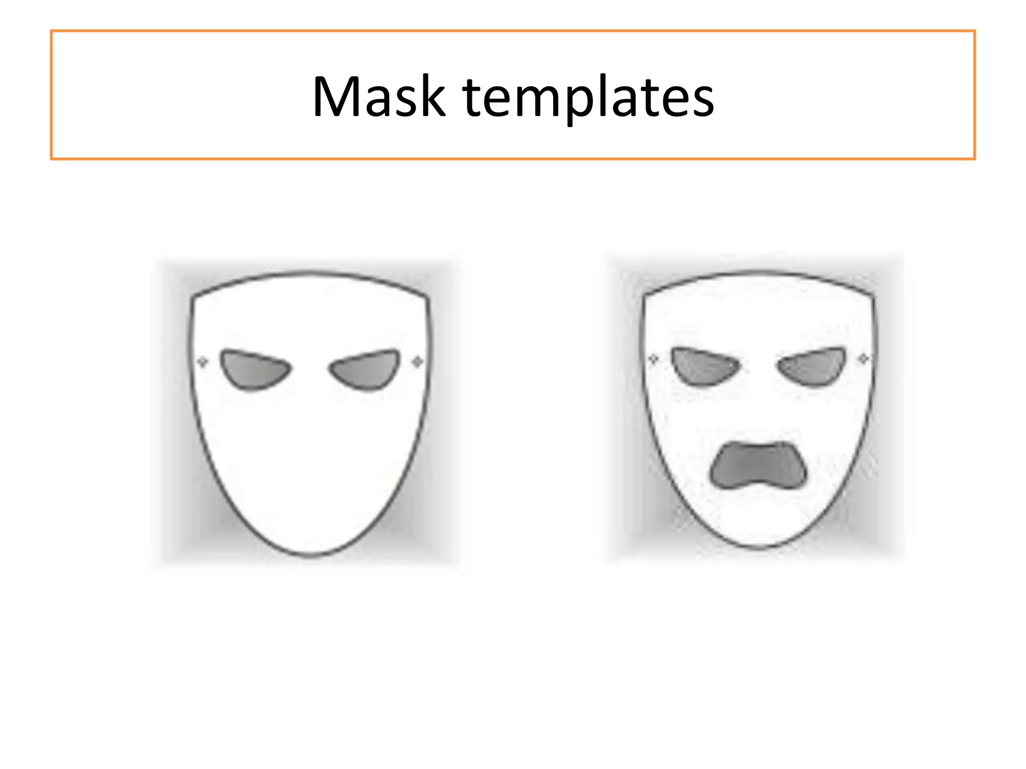 Mask templates
 