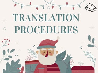 TRANSLATION
PROCEDURES
 