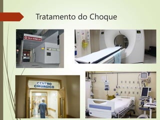 Tratamento do Choque
 