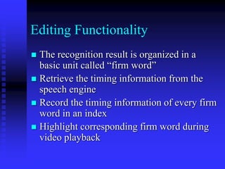 Speech recognition for digital Video .ppt
