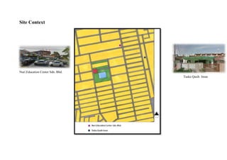Site Context
Nuri Education Center Sdn. Bhd.
Taska Qasih Iman
 