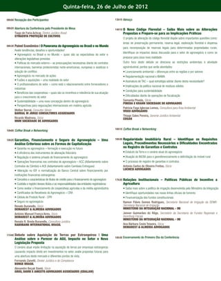 Quinta-feira, 26 de Julho de 2012

08h00 Recepção dos Participantes                                                                  13h10 Almoço


08h20 Abertura da Conferência pelo Presidente de Mesa                                             14h10   O Novo Código Florestal – Saiba Mais sobre as Alterações
        Tiago de Faria Achcar, Diretor Jurídico Brasil                                                    Propostas e Prepare-se para as Implicações Práticas
        SYNGENTA PROTEÇÃO DE CULTIVOS
                                                                                                          O projeto de alteração do código ﬂorestal dispõe sobre importantes questões como:
                                                                                                          áreas de preservação permanente, reserva legal, exploração ﬂorestal e dispensa
08h30   Painel Econômico | O Panorama do Agronegócio no Brasil e no Mundo
                                                                                                          para recomposição de reservas legais para determinadas propriedades rurais.
        Avalie tendências, desaﬁos e oportunidades!
                                                                                                          Identiﬁque os impactos dessa discussão para o setor do agronegócio e como se
        • Agronegócio no Brasil e no Mundo – quais são as expectativas do setor e
        alterações legislativas previstas                                                                 preparar para essa nova realidade.
        • Políticas do mercado externo – as preocupações necessárias diante de contratos                  Outro foco deste debate se direciona as restrições ambientais à atividade
        internacionais, barreiras protecionistas norte-americanas, europeias e asiáticas e                agroindustrial, pontos que serão abordados:
        solução de conﬂitos                                                                               • Licenciamento ambiental – diferenças entre as regiões e por setores
        • Agronegócio no mercado de ações                                                                 • Regulamentação nacional e IBAMA
        • Fusões e aquisições – uma realidade do setor                                                    • Assinatura de TAC – qual estratégia adotar diante desta necessidade?
        • O proﬁssionalismo do setor – como está o relacionamento entre fornecedores e
                                                                                                          • Implicações da política nacional de resíduos sólidos
        indústrias
                                                                                                          • Condições para sustentabilidade
        • Benefícios das cooperativas – quais são os incentivos e relevância de sua atuação
        para o crescimento do setor                                                                       • Diﬁculdades diante de operações de ﬁscalização
        • Sustentabilidade – uma nova concepção dentro do agronegócio                                     Samanta Pineda, Sócia
                                                                                                          PINEDA E KRAHN SOCIEDADE DE ADVOGADOS
        • Perspectivas para negociações internacionais em matéria agrícola
                                                                                                          Patricia Faga Iglecias Lemos, Consultora para Área Ambiental
        Welber Barral, Consultor Sênior                                                                   VISEU ADVOGADOS
        BARRAL M JORGE CONSULTORES ASSOCIADOS
                                                                                                          Thiago Sales Pereira, Gerente Jurídico Ambiental
        Ricardo Madrona, Sócio                                                                            COSAN
        MHM SOCIEDADE DE ADVOGADOS

                                                                                                  16h10 Coffee Break e Networking
10h00 Coffee Break e Networking


10h20   Garantias, Financiamento e Seguro do Agronegócio – Uma                                    16h30   Regularidade Imobiliária Rural – Identiﬁque os Requisitos
        Análise Criteriosa sobre as Formas de Capitalização                                               Legais, Procedimentos Necessários e Diﬁculdades Encontradas
        • Garantia no agronegócio – formação e execução no futuro                                         no Registro de Garantias e Contratos
        • A eﬁciência dos instrumentos de alienação ﬁduciária                                             • Estatuto da Terra e o cenário atual do agronegócio
        • Regulação e sistema privado de ﬁnanciamento do agronegócio                                      • Atuação do INCRA para o georeferenciamento e delimitação do imóvel rural
        • Operações ﬁnanceiras nos contratos do agronegócio – ACC (Adiantamento sobre                     • O processo de registro de garantias e contratos
        Contratos de Câmbio) e ACE (Adiantamento sobre Cambiais Entregues)                                Antonio Carlos de Oliveira Freitas, Sócio
        • Alteração no IOF e normatização do Banco Central sobre ﬁnanciamento por                         LUCHESI ADVOGADOS
        instituições ﬁnanceiras estrangeiras
        • Conceitos e características de títulos de crédito para o ﬁnanciamento do agronegócio    17h30   Relações Institucionais – Políticas Públicas de Incentivo a
        • Custódia e registro desses títulos e as responsabilidades das entidades registradoras           Agricultura
        • Como avaliar o ﬁnanciamento de cooperativas agrícolas e da média agroindústria                  • Saiba mais sobre a política de irrigação desenvolvida pelo Ministério da Integração
        • Certiﬁcados de Recebíveis do Agronegócio – CRA                                                  • Identiﬁque oportunidades nas novas linhas oﬁciais de fomento
        • Cédula de Produto Rural - CPR                                                                   • Financeirização dos fundos constitucionais
        • Seguro no agronegócio                                                                           Ramon Flávio Gomes Rodrigues, Secretario Nacional de Irrigação da SENIR-
        Renato Buranello, Sócio                                                                           Secretaria Nacional de Irrigação
        DEMAREST & ALMEIDA ADVOGADOS                                                                      MINISTÉRIO DA INTEGRAÇÃO NACIONAL - MI
        António Manuel França Aires, Sócio                                                                Jenner Guimarães do Rêgo, Secretário da Secretaria de Fundos Regionais e
        DEMAREST & ALMEIDA ADVOGADOS                                                                      Incentivos Fiscais
                                                                                                          MINISTÉRIO DA INTEGRAÇÃO NACIONAL - MI
        Renata R. Breda Buranello, Consultora Jurídica
        RABOBANK INTERNATIONAL BRASIL                                                                     Ana Bárbara Costa Teixeira, Sócia
                                                                                                          DEMAREST & ALMEIDA ADVOGADOS

11h40   Debate sobre Aquisição de Terras por Estrangeiros | Uma
                                                                                                  18h30 Encerramento do Primeiro Dia da Conferência
        Análise sobre o Parecer da AGU, Impacto no Setor e Nova
        Legislação Proposta
        O cenário atual impõe limitação na aquisição de terras por empresas estrangeiras
        causando impacto direto em investimentos no setor, avalie propostas futuras para
        uma abertura deste mercado e diferentes pontos de vista.
        Fernando Zanetti, Diretor Jurídico e de Compliance
        BUNGE BRASIL
        Alexandre Beçak David, Sócio
        GRISI, DAVID E ANICETO ADVOGADOS ASSOCIADOS (GDALAW)
 