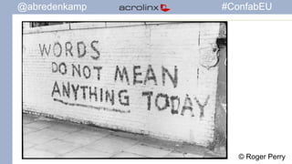 @abredenkamp #ConfabEU 
© Roger Perry 
 