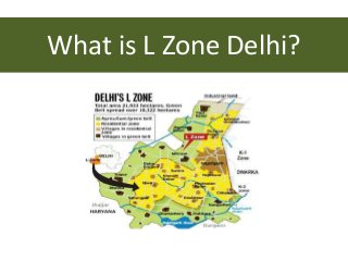 What is L Zone Delhi?
 