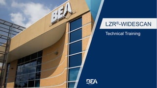 LZR®-WIDESCAN
Technical Training
 