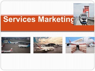 Services Marketing
 