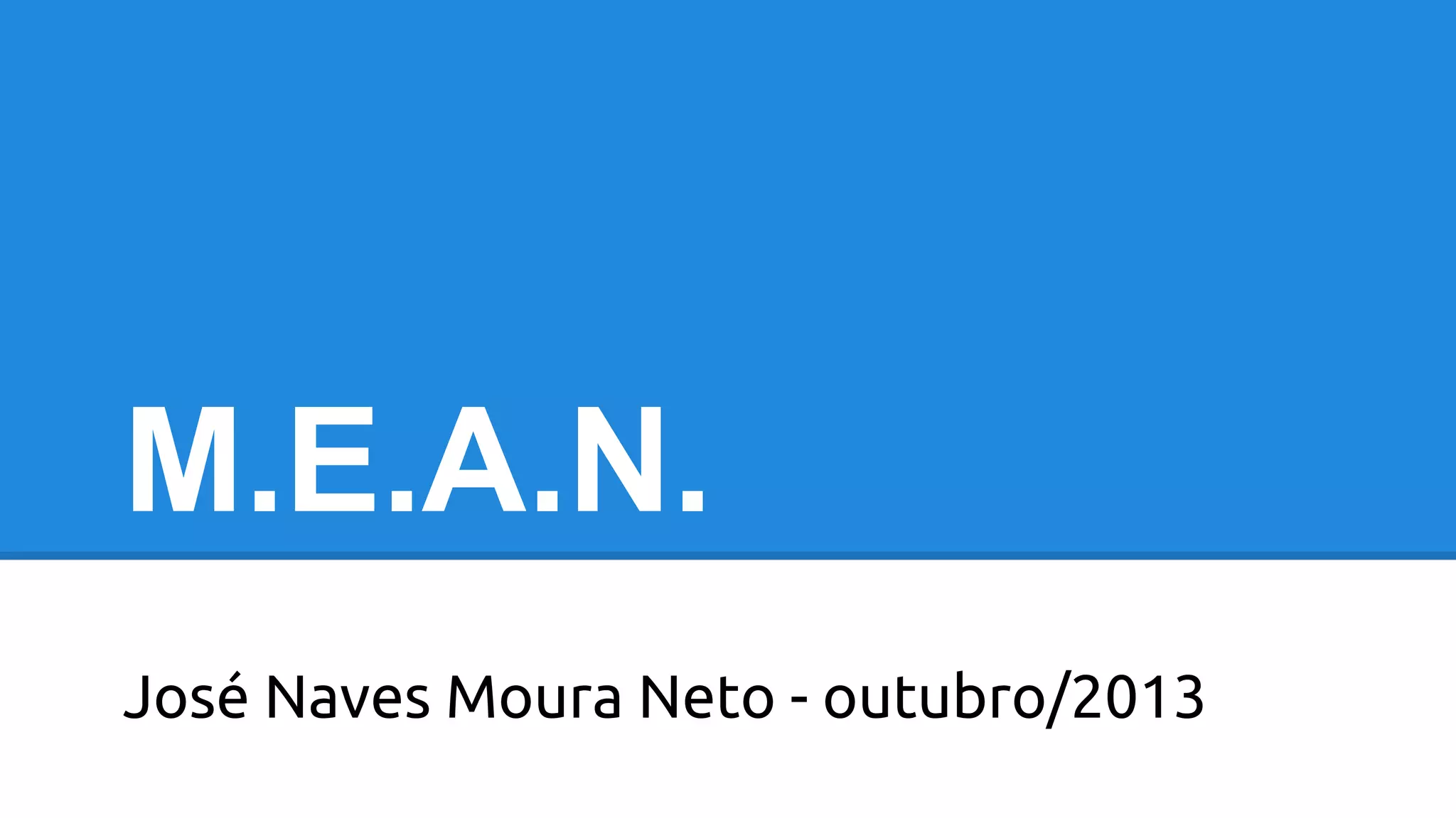 M.E.A.N.
José Naves Moura Neto - outubro/2013