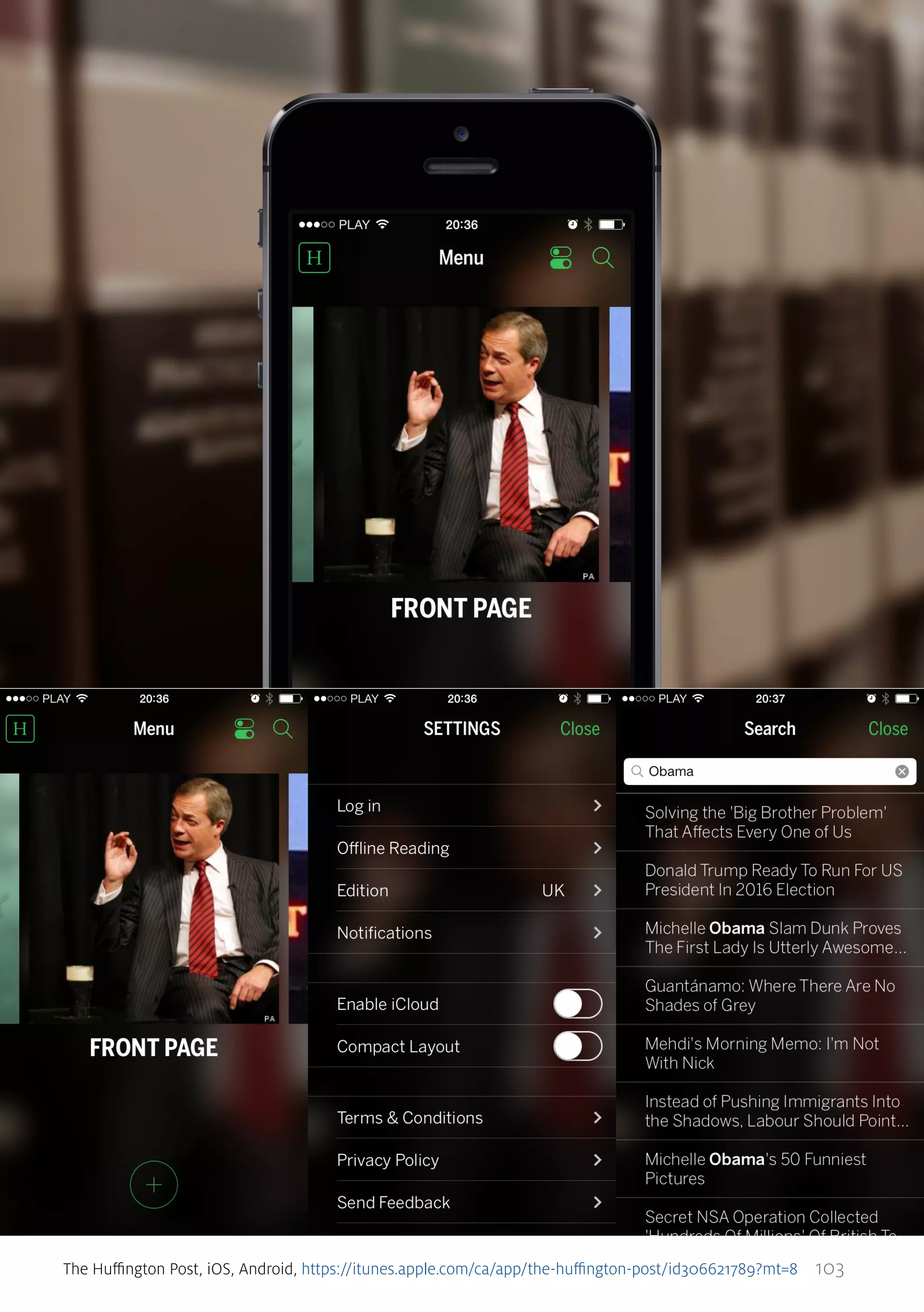 The Huffington Post, iOS, Android, https://itunes.apple.com/ca/app/the-huffington-post/id306621789?mt=8

103

 