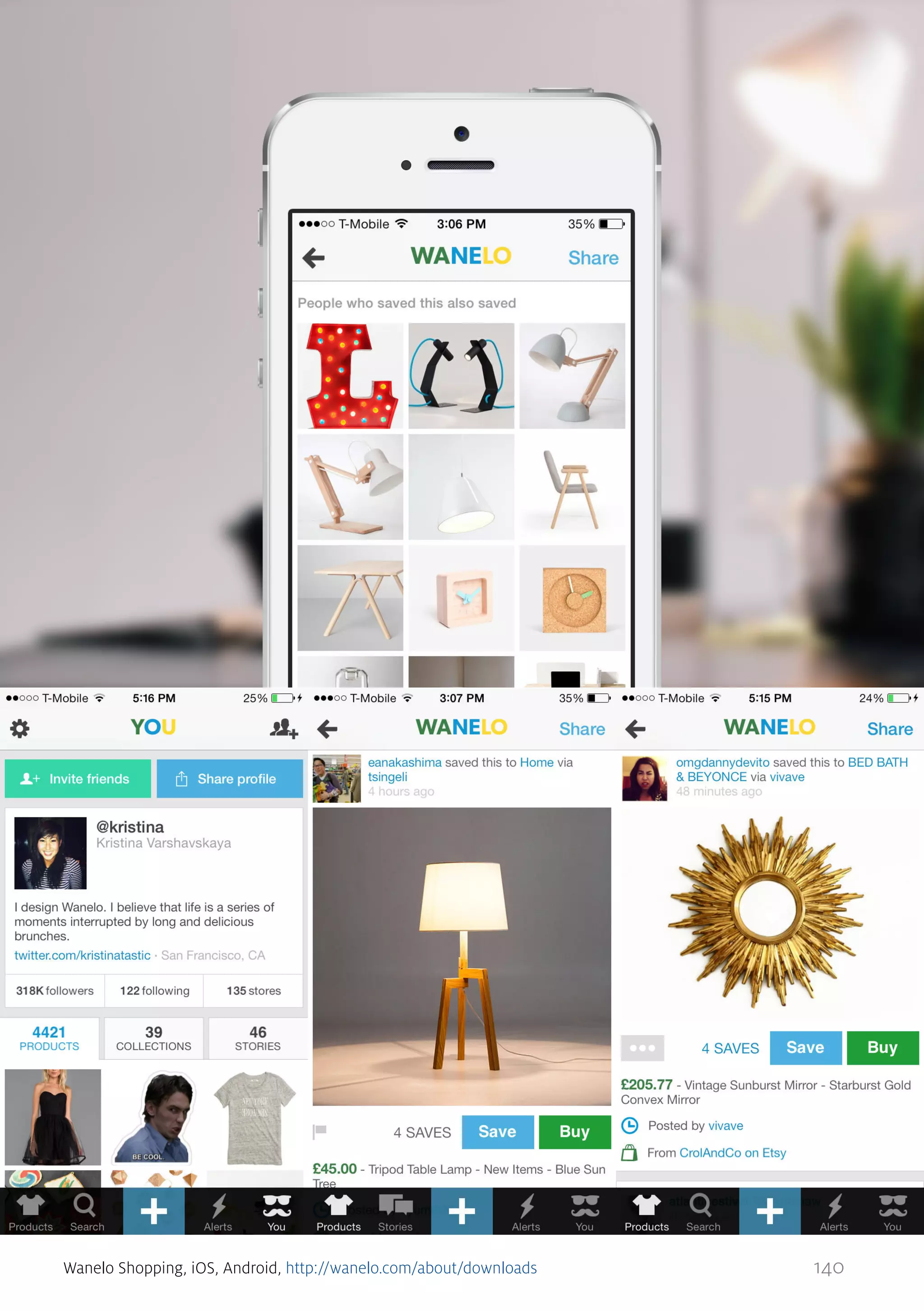 Wanelo Shopping, iOS, Android, http://wanelo.com/about/downloads

140

 