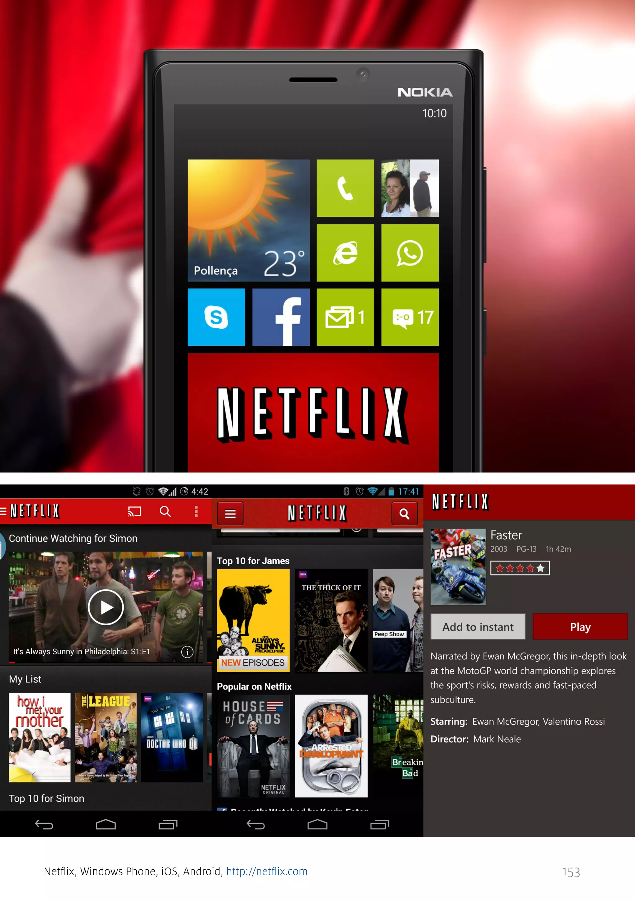 Netflix, Windows Phone, iOS, Android, http://netflix.com

153

 