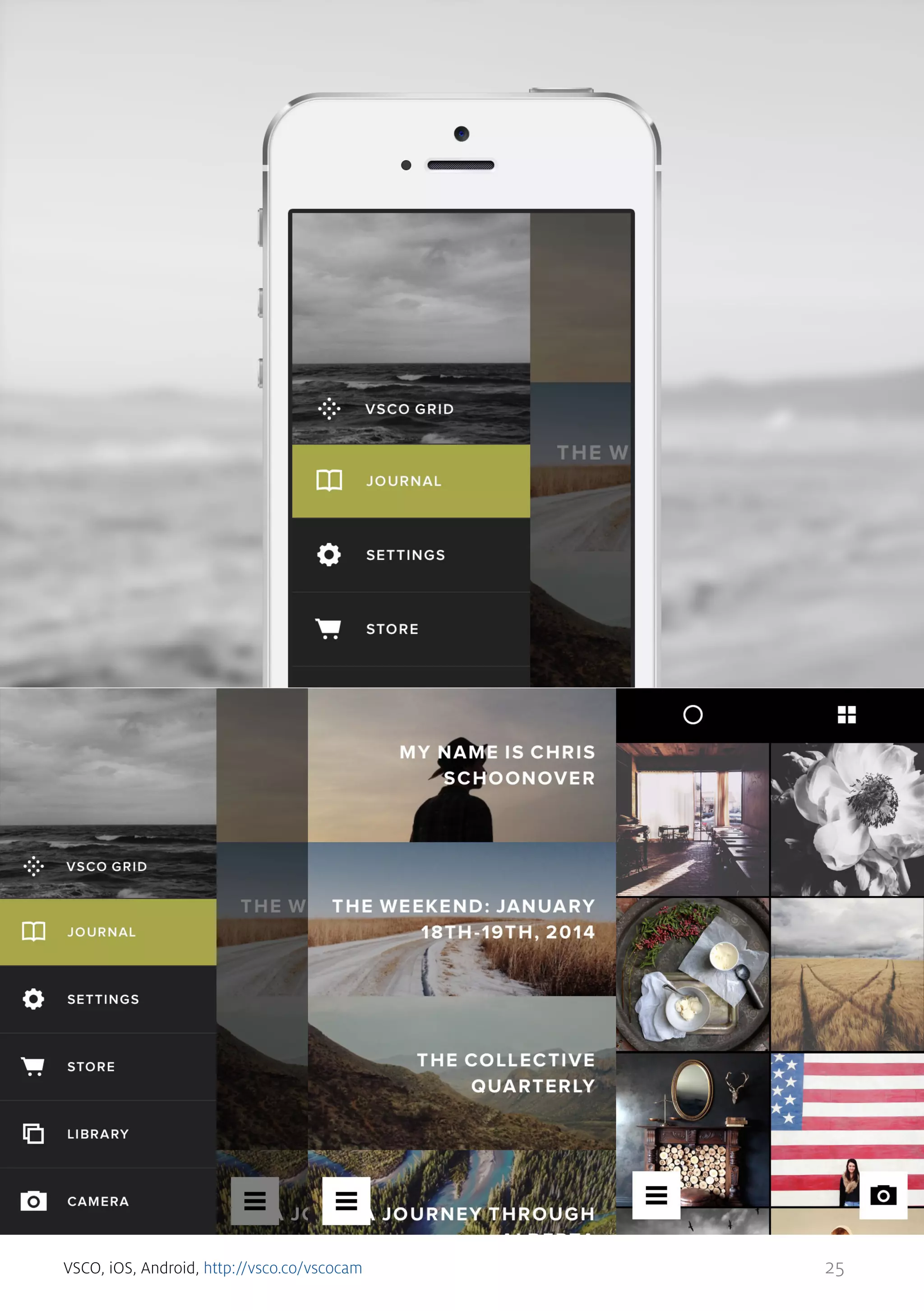 VSCO, iOS, Android, http://vsco.co/vscocam

25

 