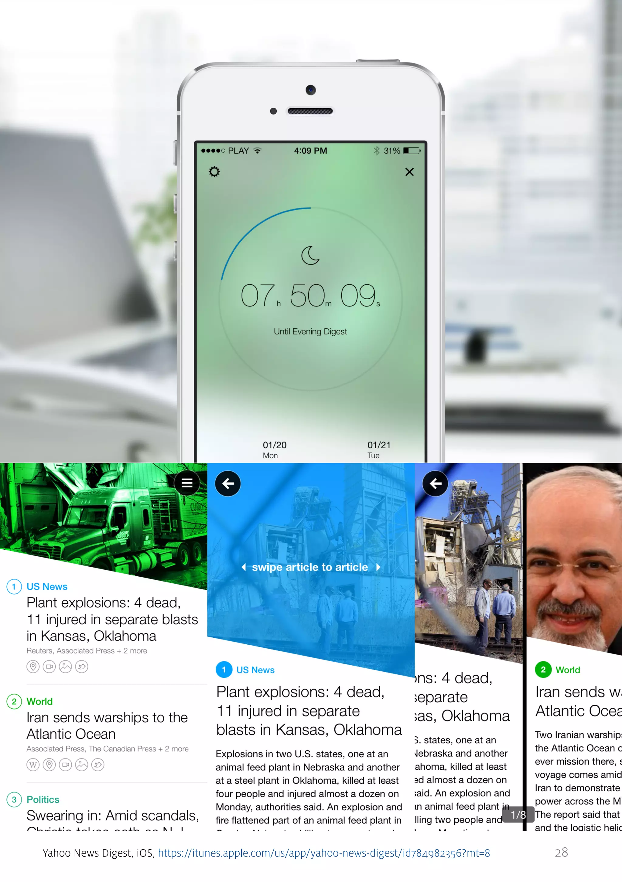 Yahoo News Digest, iOS, https://itunes.apple.com/us/app/yahoo-news-digest/id784982356?mt=8

28

 
