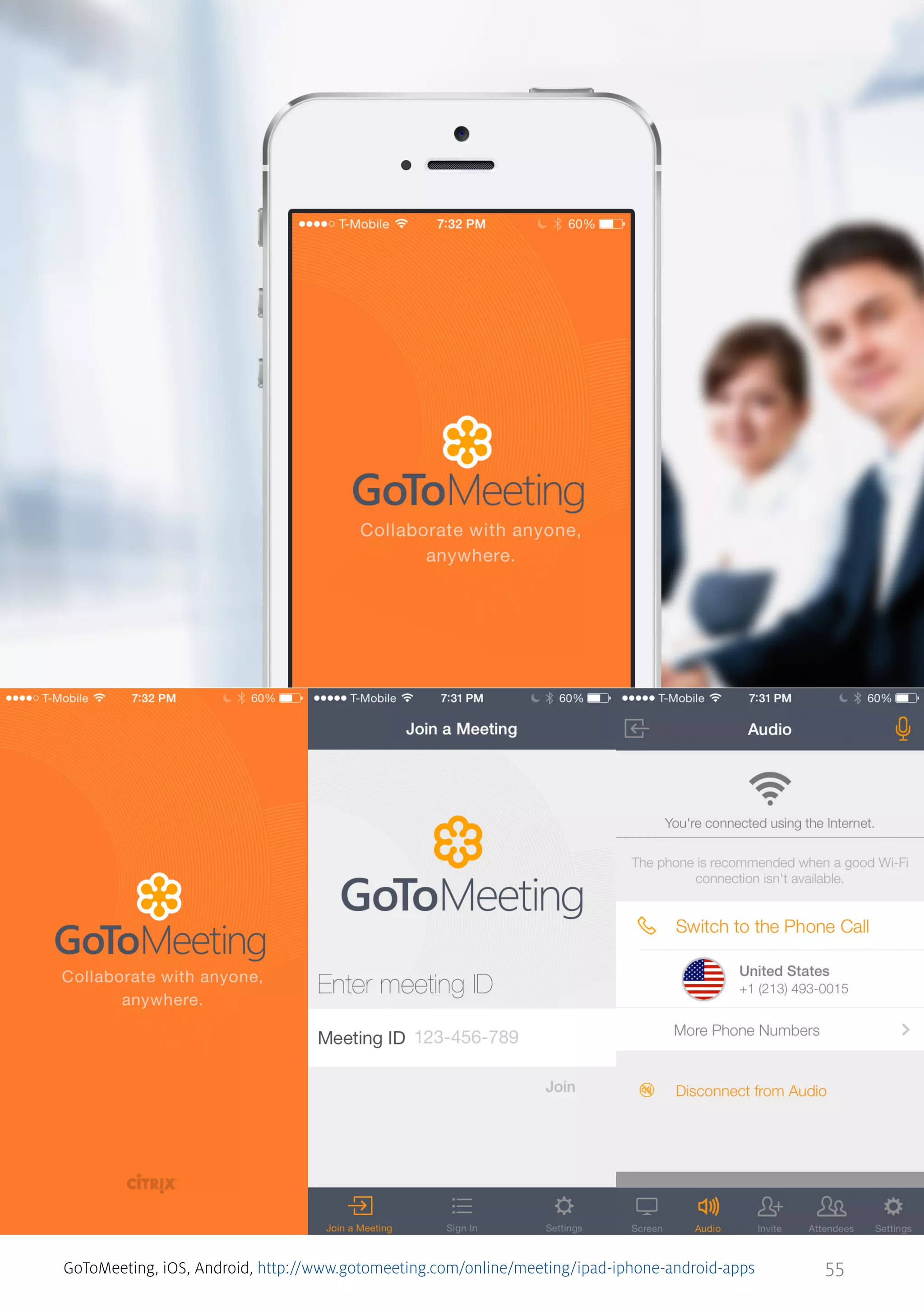 GoToMeeting, iOS, Android, http://www.gotomeeting.com/online/meeting/ipad-iphone-android-apps

55

 
